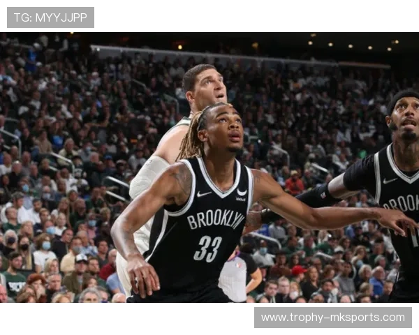 克拉克斯顿助力篮网未来可期，内线防守成球队新基石